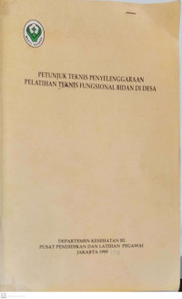 Petunjuk Teknis Penyelenggaraan Pelatihan Teknis Fungsional Bidan Di Desa