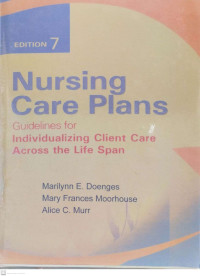 Nursing Care Plans Guidelines for Individualizing Client Care Across the Life Span