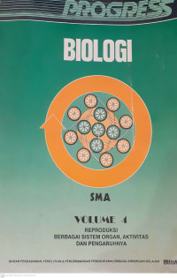 Biologi: SMA Volume 4 Reproduksi Berbagai Sistem Organ, Aktivitas dan Pengaruhnya