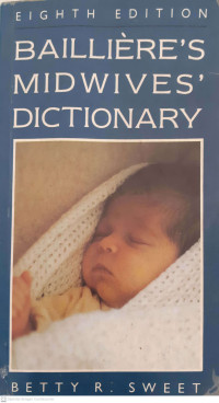 Bailliere’s Midwives’ Dictionary