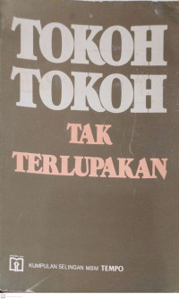 Tokoh-Tokoh Tak Terlupakan