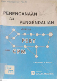 Perencanaan dan Pengendalian dengan Pert dan CPM(Network Planning)