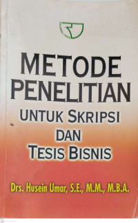 Metode Penelitian untuk Skripsi dan Tesis Bisnis