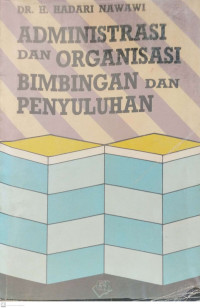 Administrasi dan Organisasi Bimbingan dan Penyuluhan