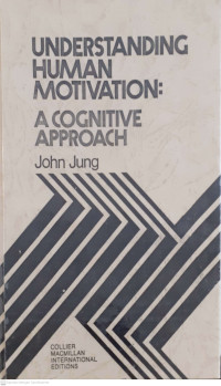 Understanding Human Motivation: A Cognitive Approach