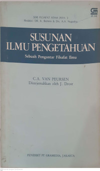 Susunan Ilmu Pengetahuan ; Sebuah Pengantar Filsafat Ilmu