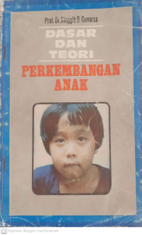 Dasar dan Teori Perkembangan Anak