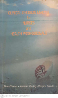 Clinical Decision Making for Nurses and Health Professionals