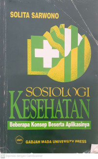 Sosiologi Kesehatan: Beberapa Konsep Beserta Aplikasi