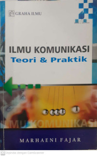Ilmu Komunikasi Teori & Praktik