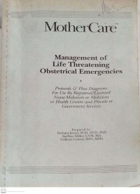 Mother Care: Management for Life Threatening Obstetrical Emergencies