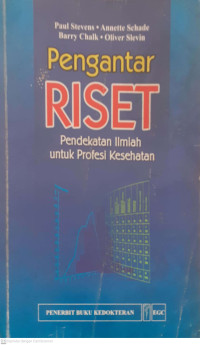 Pengantar Riset. Pendekatan Ilmiah untuk Profesi Kesehatan