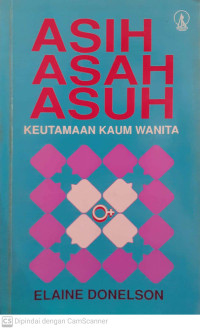 Asih Asah Asuh Keutamaan Kaum Wanita