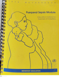 Puerperal  Sepsis  Module; Education Material for Teacher of Midwifery