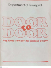 Door to Door. A Guide to Transport for Disabled People