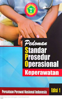 Pedoman Standar Prosedur Operasional Keperawatan. Edisi 1