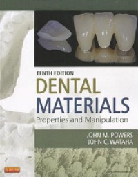 Dental Materials Properties and Manipulation Tenth Edition