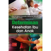 Determinan Kesehatan Ibu dan Anak