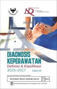 Diagnosis Keperawatan : Definisi & Klasifikasi 2015-2017. Edisi 10