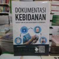 Dokumentasi Kebidanan Konsep dan Aplikasi Dokumentasi Kebidanan