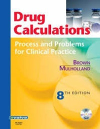 Drug Calculation : Process and Problems for Clinical Practice