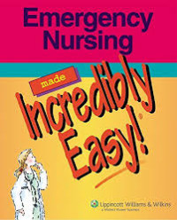 Emergency Nursing Made Incredibly Easy!