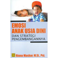 Emosi Anak Usia Dini dan Strategi Pengembangannya