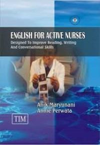 English For Active Nurses : Designed To Improve Reading, Writing And Conversational Skills