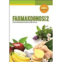 Farmakognosi 2 Disusun Berdasarkan Kurikulum SMK Farmasi