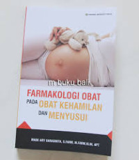 Farmakologi Obat pada Obat Kehamilan dan Menyusui