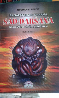 Filsafat Hindu Dharma Sad-Darsana : Enam Aliran Astika (Ortodoks)