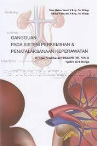 Gangguan Pada Sistem Perkemihan & Penatalaksanaan Keperawatan