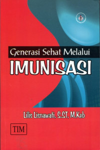 Generasi Sehat Melalui Imunisasi