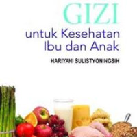 Gizi untuk Kesehatan Ibu dan Anak