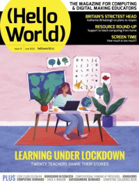 Hello World : Learning under Lockdown Issue 20 June 2020