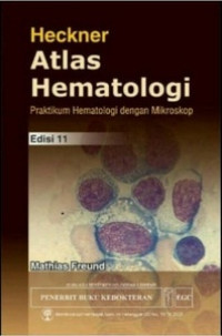 Heckner Atlas Hematologi : Praktikum Hematologi dengan Mikroskop