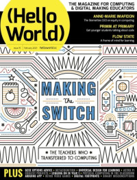 Hello World : Making the Switch Issue 15 February 2021