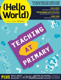 Hello World : Teaching at Primary Issue 21 May 2023