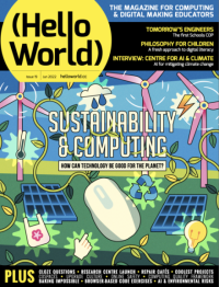 Hello World : Sustainability & Computing (How Can Technology be Good for the Planet) Issue 19 June 2022