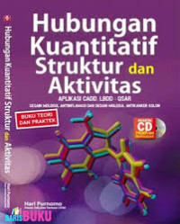 Hubungan Kuantitatif Struktur dan Aktivitas Aplikasi CADD. LBDD : GSAR Desain Molekul Antiinflamasi dan Desain Molekul Antikanker Kolon