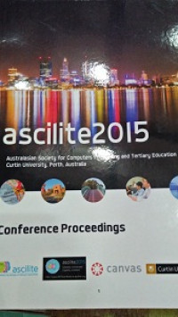 Ascilite 2015 : Australasian Society for Computers in Learning and Tertiary Education Curtin University, Perth, Australia