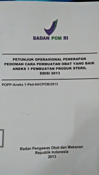Petunjuk Operasional Penerapan Pedoman Cara Pembuatan Obat Yang Baik 2012 Jilid I