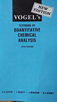 Vogel's textbook of Quantitative Chemical Analysis Fifth Edition