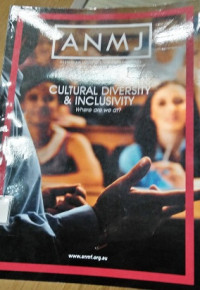 ANMJ : Australian Nursing & Midwifery Journal Volume 23, No. 4/ October 2015 Cultural Diversity & Inclusivity Where Are We at?