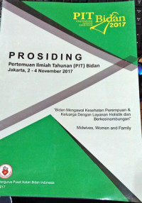 Prosiding Pertemuan Ilmiah Tahunan (PIT) Bidan Jakarta, 2-4 November 2017