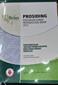 Prosiding Pertemuan Ilmiah Internasional Bidan (PIT) 2015