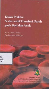 Klinis Praktis : Serba-Serbi Transfusi Darah pada Bayi dan Anak