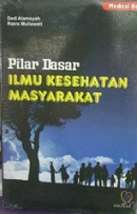 Pilar Dasar Ilmu Kesehatan Masyarakat