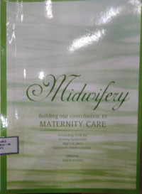 Midwifery Building Our Contribution to Maternity Care