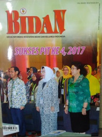 Bidan Media Informasi Kesehatan Bidan dan Keluarga Indonesia : Sukses PIT Ke 4, 2017 Vol. XX No. 135 Tahun 2017